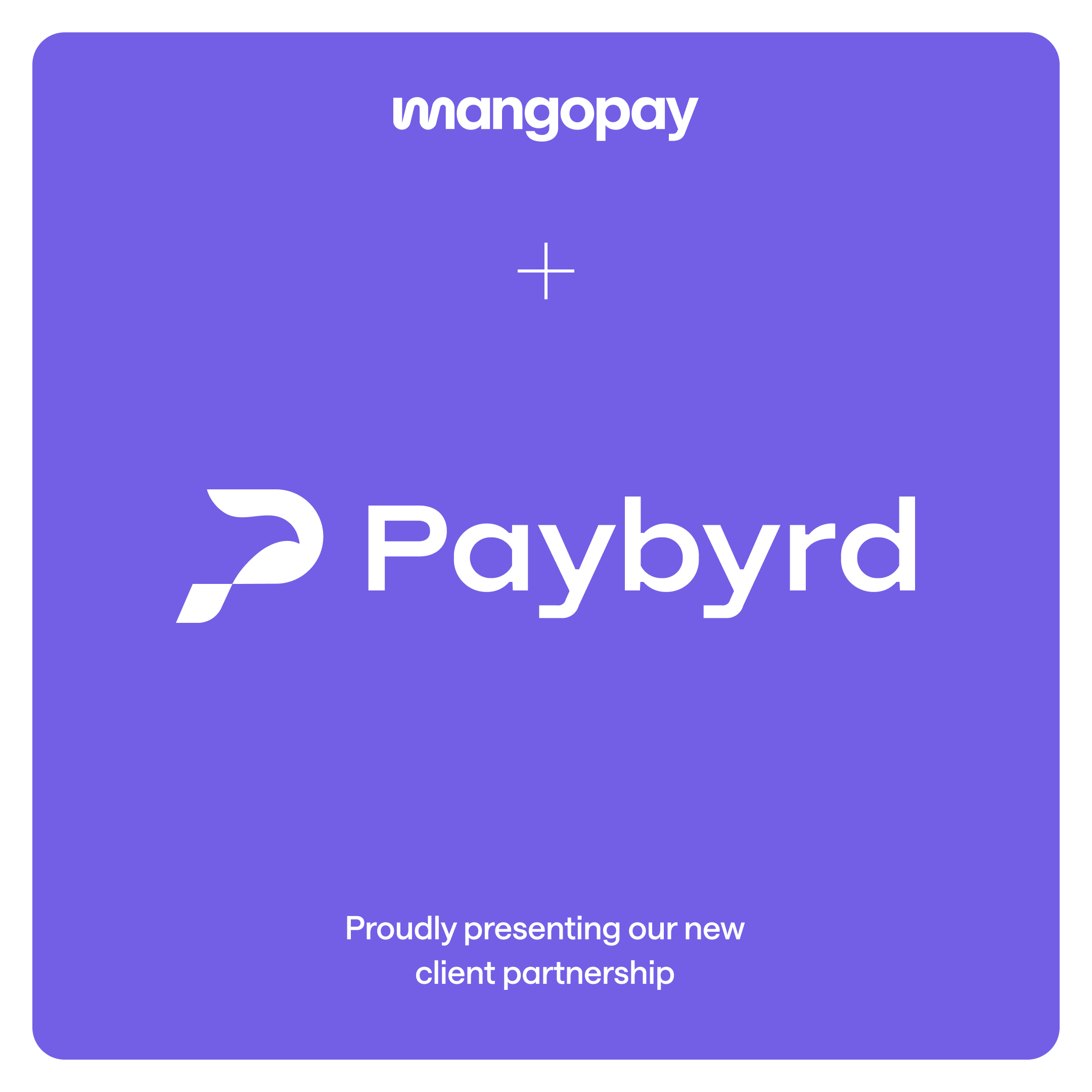 Paybyrd sceglie Mangopay per ottimizzare l’esperienza di pagamento dei merchant